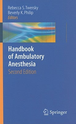 Handbook of Ambulatory Anesthesia by Twersky, Rebecca S.