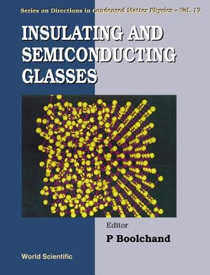 Insulating & Semiconducting Glasses by Boolchand, Punit