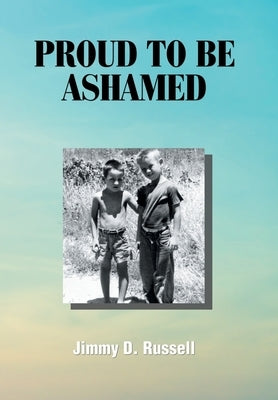 Proud to Be Ashamed by Russell, Jimmy D.