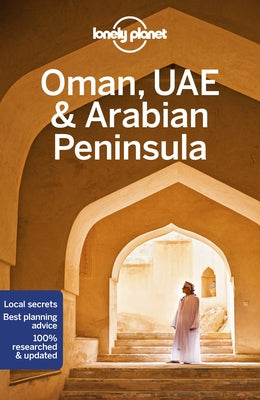 Lonely Planet Oman, Uae & Arabian Peninsula 6 by Keith, Lauren