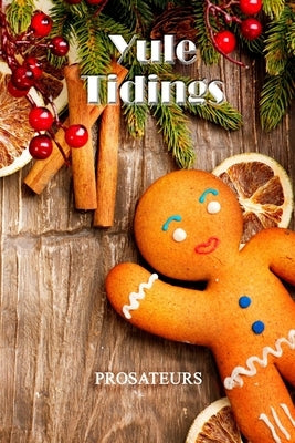 Yule Tidings by Prosateurs