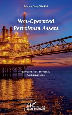 Non-Operated Petroleum Assets by Okassa, Fabrice Davy