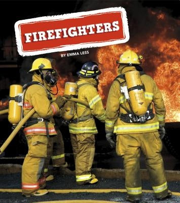 Firefighters by Less, Emma