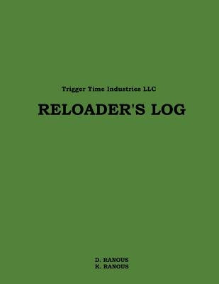 Reloader's Log by Ranous, K.