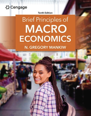 Brief Principles of Macroeconomics, Loose-Leaf Version by Mankiw, N.