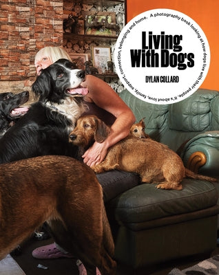 Living with Dogs by Collard, Dylan