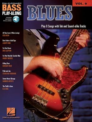 Blues: Blues Bass Play-Along Volume 9 [With CD] by Hal Leonard Corp