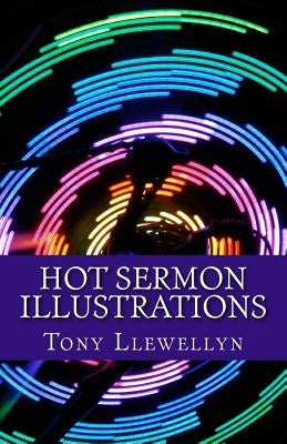Hot Sermon Illustrations by Llewellyn, Tony