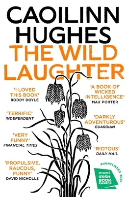 The Wild Laughter: Winner of the 2021 Encore Award by Hughes, Caoilinn