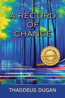 A Record Of Change by Dugan, Thaddeus A.