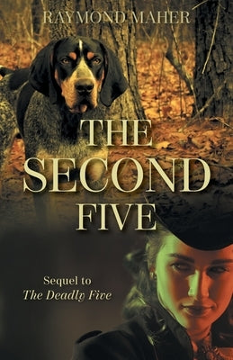 The Second Five: Sequel to The Deadly Five by Maher, Raymond