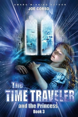 The Time Traveler and the Princess: Book 3 by Shipova, Marina