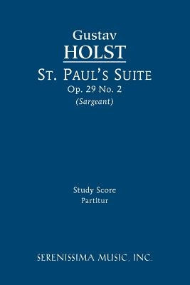St. Paul's Suite, Op.29 No.2: Study score by Holst, Gustav