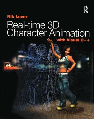 Real-Time 3D Character Animation with Visual C++ [With CDROM] by Lever, Nik
