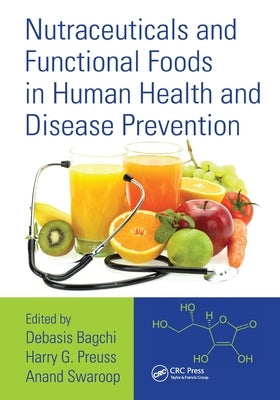 Nutraceuticals and Functional Foods in Human Health and Disease Prevention by Bagchi, Debasis