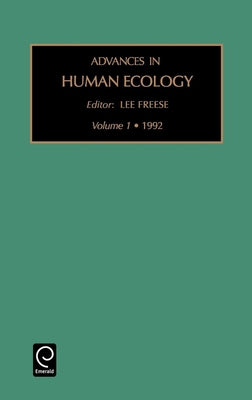 Advances in Human Ecology by Freese, Lee