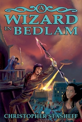 A Wizard in Bedlam by Stasheff, Christopher