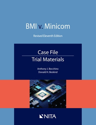 BMI V. Minicom, Case File, Trial Materials by Bocchino, Anthony J.