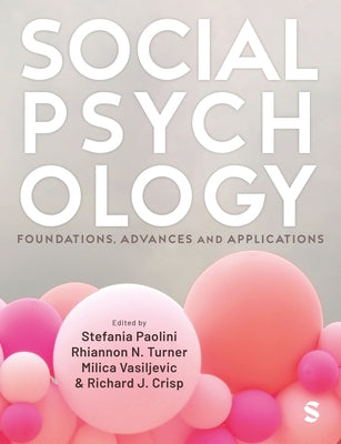 Social Psychology: Foundations, Advances and Applications by Paolini, Stefania