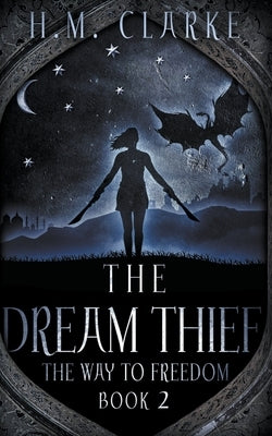 The Dream Thief by Clarke, H. M.