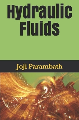 Hydraulic Fluids by Parambath, Joji