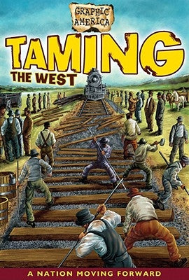 Taming the West by Sechrist, Darren