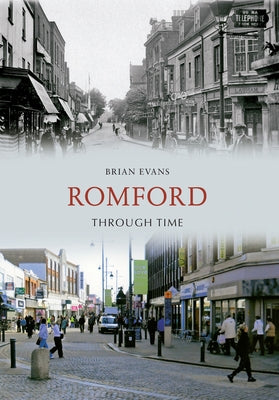 Romford Through Time by Evans, Brian