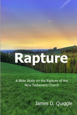 Rapture by Quiggle, James D.