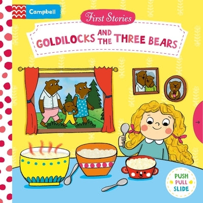Goldilocks and the Three Bears: A Push, Pull, Slide Book by Rosenberg, Natascha