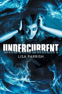 Undercurrent by Parrish, Lisa