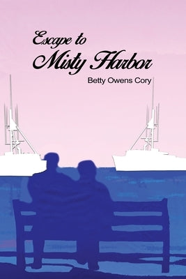 Escape to Misty Harbor by Cory, Betty Owens