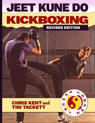 JEET KUNE DO KICKBOXING Revised Edition by Tackett, Tim