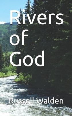 Rivers of God by Walden, Russell