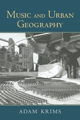 Music and Urban Geography by Krims, Adam