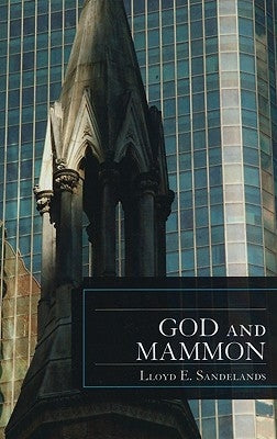 God and Mammon by Sandelands, Lloyd E.