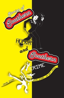 Stories of Southern Humor and Southern Crime: Anthology by Sheffield, Jason B.