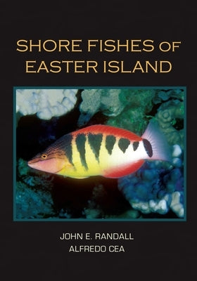 Shore Fishes of Easter Island by Randall, John E.