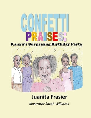 Confetti Praise by Frasier, Juanita