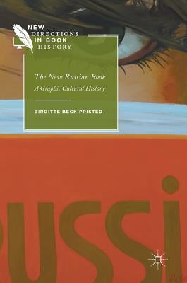 The New Russian Book: A Graphic Cultural History by Pristed, Birgitte Beck