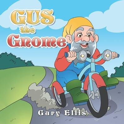 Gus the Gnome by Ellis, Gary
