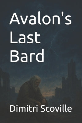 Avalon's Last Bard by Scoville, Dimitri