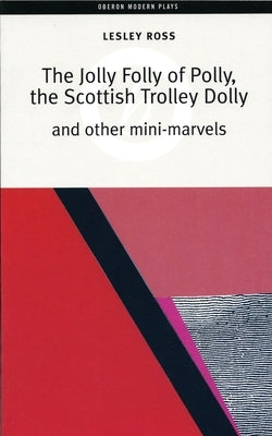 The Jolly Folly of Polly by Ross, Lesley