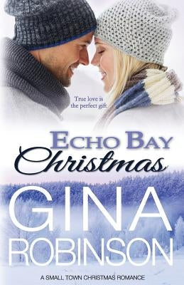 Echo Bay Christmas by Robinson, Gina