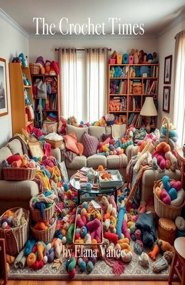 The Crochet Times by Vane, Ricky