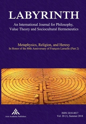 Metaphysics, Religion, and Heresy: In Honor of the 80th Anniversary of François Laruelle (Part 2) by Raynova, Yvanka