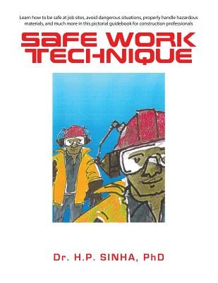 Safe Work Technique by Sinha, H. P.