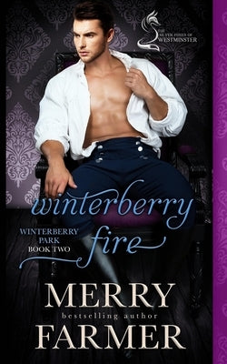 Winterberry Fire: A Silver Foxes of Westminster Novella by Farmer, Merry