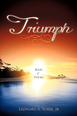 Triumph by Slade, Leonard A., Jr.