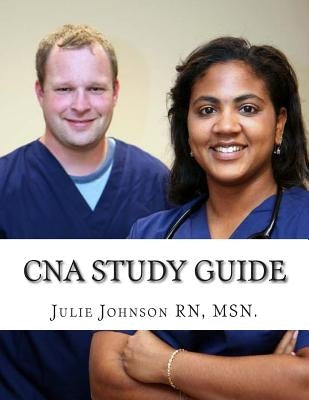 CNA Study Guide by Johnson Rn, Msn Julie