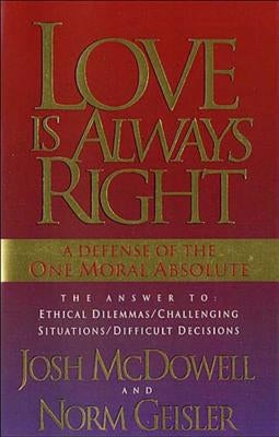 Love Is Always Right by McDowell, Josh